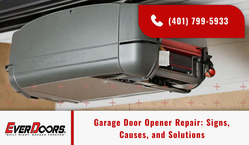 Everdoors Thumbnail Blog and Services Garage Door Opener Repair_ Signs, Causes, and Solutions